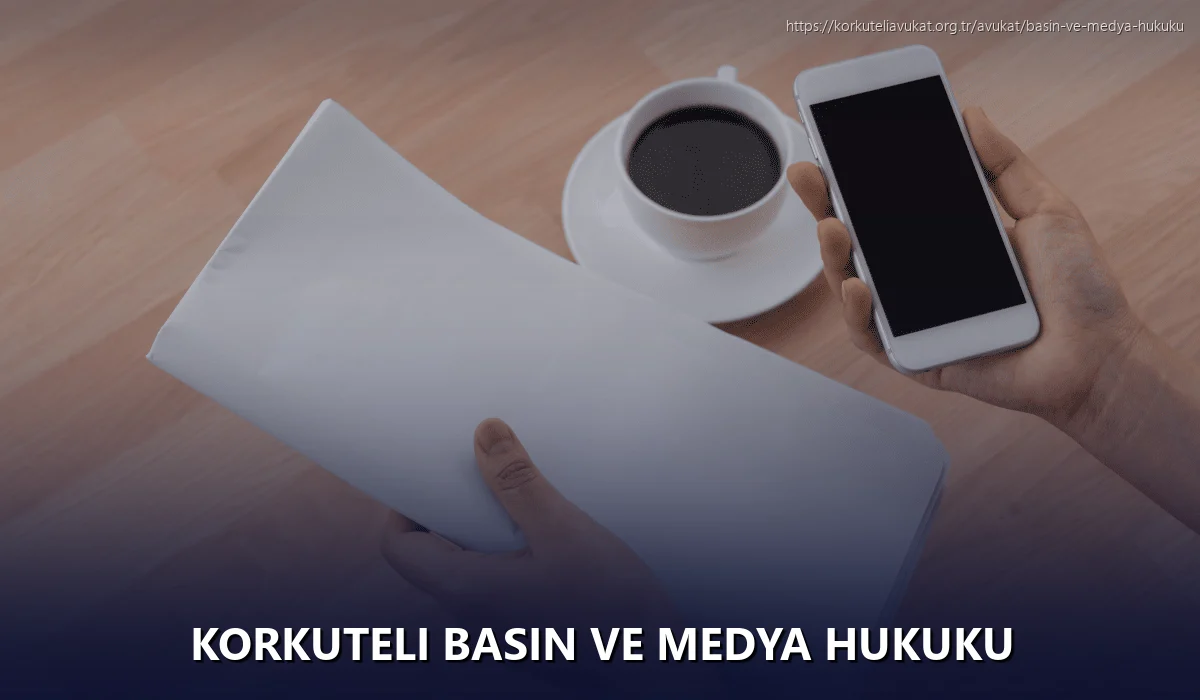 Korkuteli Basın ve Medya Hukuku