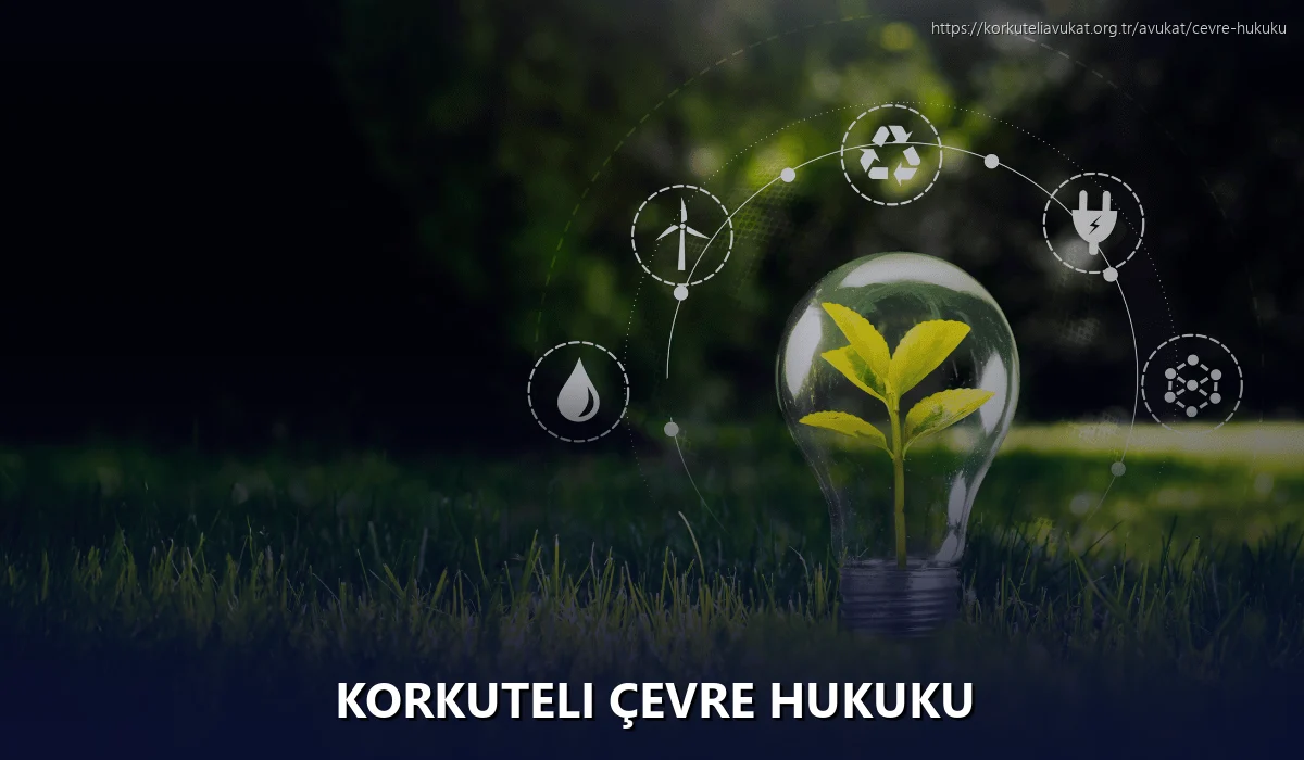 Korkuteli Çevre Hukuku