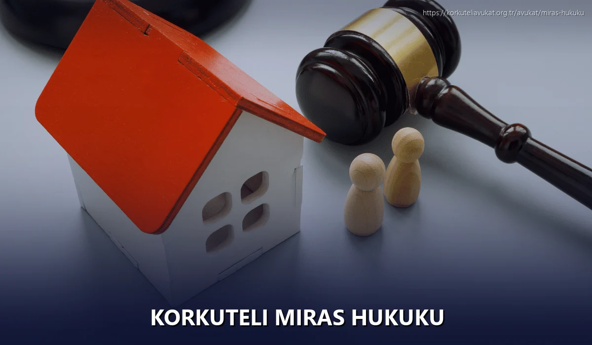 Korkuteli Miras Hukuku